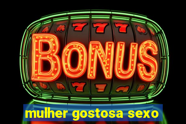 mulher gostosa sexo